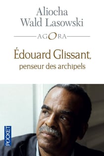 Edouard Glissant - une introduction