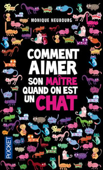 Comment aimer son maître quand on est un chat & Comment domestiquer son maître quand on est un chat