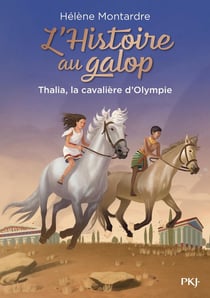 L'Histoire au galop Tome 1 : Thalia, la cavalière d'Olympie