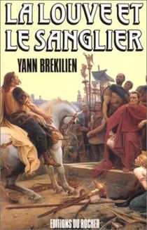 La Louve et le Sanglier : Les chemins d'Alésia