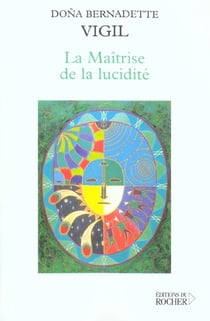 La maitrise de la lucidite