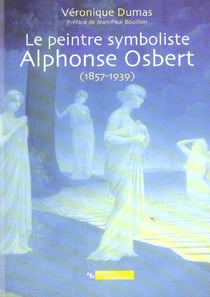 Le peintre symboliste Alphonse Osbert, 1857-1939