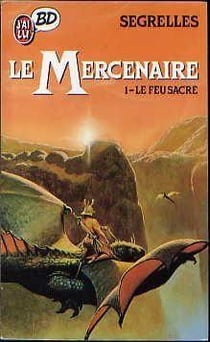 Le mercenaire Tome 1 : le feu sacré
