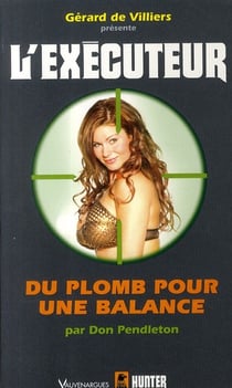 L'exécuteur Tome 264 - du plomb pour une balance