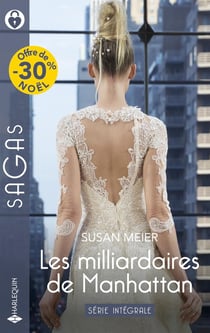 Les milliardaires de Manhattan Tomes 1 à 3 : L'héritière du Kansas - Séduite par son garde du corps - Ce patron si secret