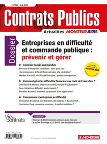 Actualité Commande Contrats Publics n.264 : Entreprises en difficulté et commande publique : prévenir et gérer