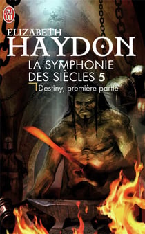 La symphonie des siècles Tome 5 - destiny, première partie