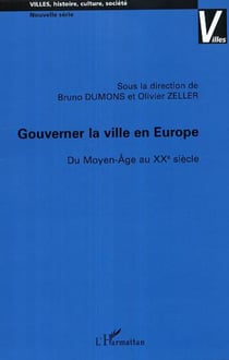 Gouverner la ville en Europe : Du Moyen-Age au XXe siècle