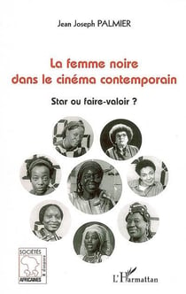 La femme noire dans le cinéma contemporain - star ou faire-valoir ?