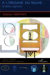 À l'origine du signe - le latin signum