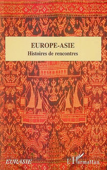 Europe-Asie - histoires de rencontres