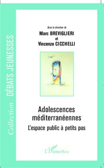 Adolescences méditerranéennes - l'espace public à petits pas