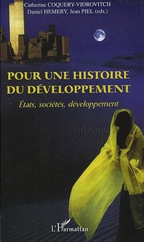 Pour une histoire du développement - états, sociétés, développement