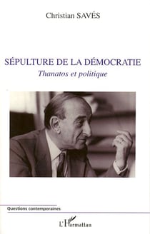 Sépulture de la démocratie - thanatos et politique