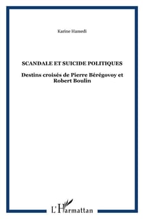 Scandale et suicide politiques : Destins croisés de Pierre Bérégovoy et Robert Boulin