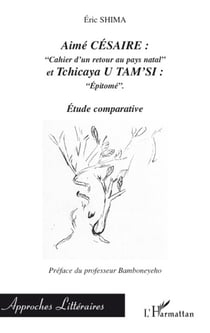 Aimé Césaire: "cahier d'un retour au pays natal" et Tchicaya U Tam'Si : "épitomé" - étude comparative