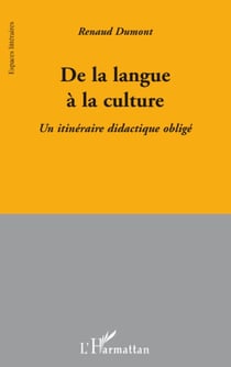 De la langue à la culture - un itinéraire didactique obligé