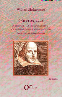 Oeuvres Tome 1 - la tempête, le viol de Lucrèce, Macbeth, le deux nobles cousins