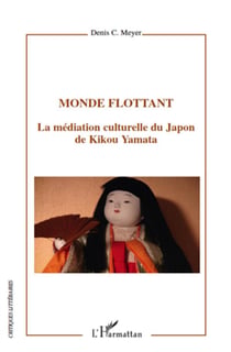 Monde flottant - la médiation culturelle du Japon de Kikou Yamata
