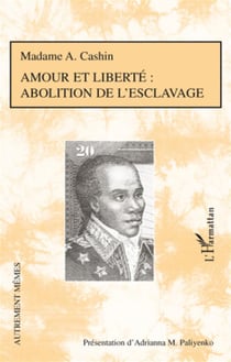 Amour et liberté - abolition de l'esclavage