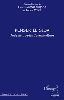 Penser le sida - analyses croisées d'une pandémie