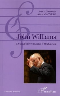 John Williams - un alchimiste musical à Hollywood