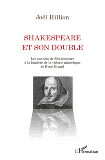 Shakespeare et son double - les sonnets de Shakespeare à la lumière de la théorie mimétique de René Girard