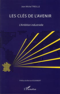 Les clés de l'avenir - l'ambition industrielle