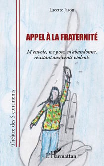 Appel à la fraternité - m'envole, me pose, m'abandonne, resistant aux vents violents