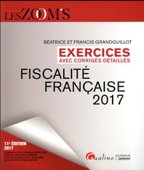 Fiscalité française - exercices avec corrigés détaillés (édition 2017)
