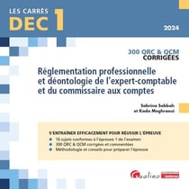 DEC 1 : Réglementation professionnelle et déontologie de l'expert-comptable et du commissaire aux comptes - 300 QRC & QCM