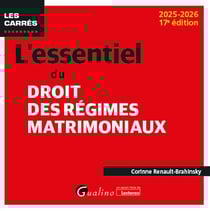 L'essentiel du droit des régimes matrimoniaux (édition 2025/2026)