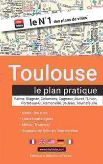 Toulouse : le plan pratique - Balma, Blagnac, Colomiers, Cugnaux, Muret, l'Union, Portet-sur-G., Ramonville, St-Jean, Tournefeuille