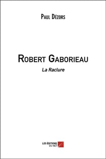 Robert Gaborieau - la raclure