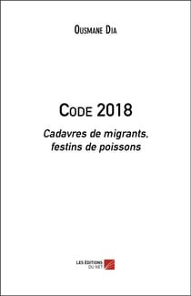 Code 2018 - cadavres de migrants, festins de poissons