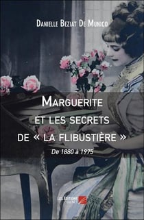 Marguerite et les secrets de « la flibustière » : De 1880 à 1975