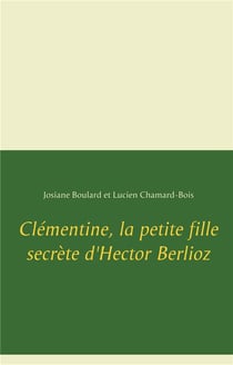 Clémentine, la petite fille secrète d'hector berlioz