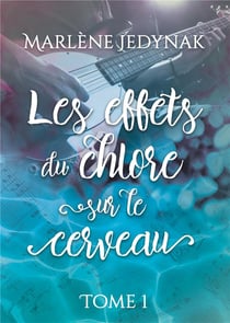 Les effets du chlore sur le cerveau t.1