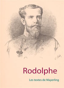 Rodolphe - les textes de mayerling