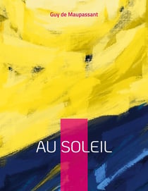 Au soleil : Suivi de Sur l'eau, et La vie errante