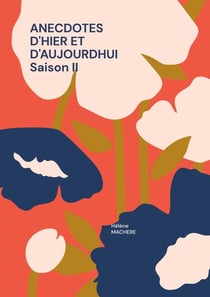 Anecdotes d'hier et d'aujourdhui saison ii