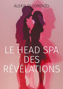 Le Head Spa des révélations : Roman