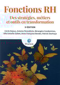 Fonctions RH - des stratégies, métiers et outils en transformation (5e édition)