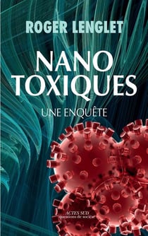 Nanotoxiques - une enquête