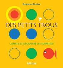 Des petits trous... compte et découvre les surprises !