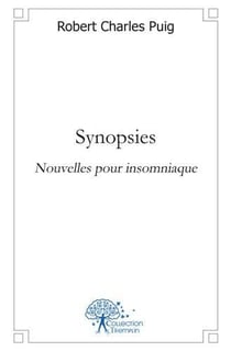 Synopsies - nouvelles pour insomniaque