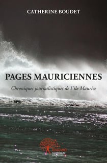 Pages mauriciennes - chroniques journalistiques de l'île maurice
