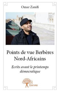 Points de vue berbères nord-africains - écrits avant le printemps démocratique