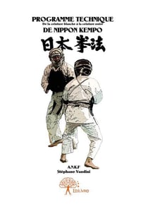 Programme technique - de la ceinture blanche à la ceinture noire de nippon kempo
