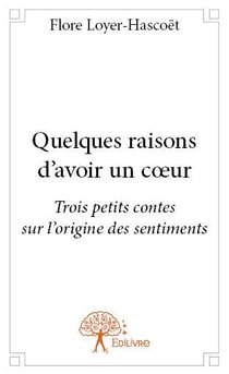 Quelques raisons d'avoir un coeur